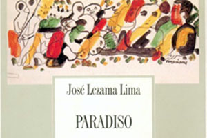 Paraiso, la novela de Lezama Lima