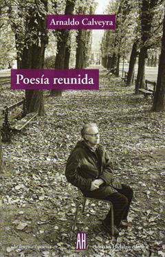 Poes&iacute;a reunida de Arnaldo Calveyra